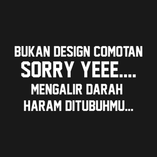 Sorry Yee.. T-Shirt