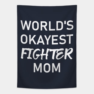 Woman Kickboxer Girl Kickboxer - World's Okayest Fighter Mom Tapestry