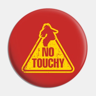 No Touchy Pin