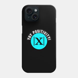 Funny Math Joke Yay Positivity Phone Case