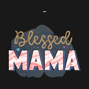 blessed mama T-Shirt