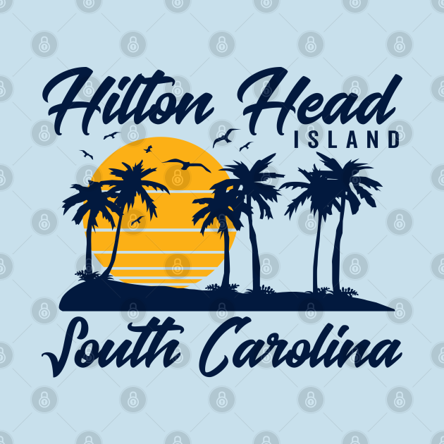 Hilton Head Island South Carolina Hilton Head TShirt TeePublic