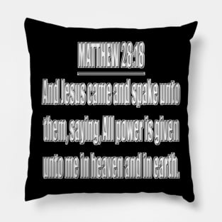 Matthew 28:18 King James Version (KJV) Pillow