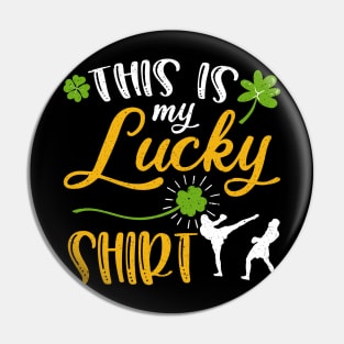 Kickboxing This is My Lucky Shirt St Patrick's Day Pin