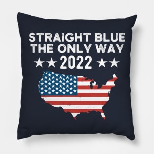 straight blue the only way 2022 Pillow