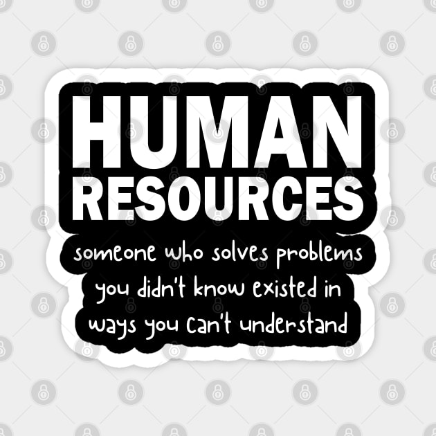 Funny Human Resources Gifts Funny Gift for HR Description Magnet by JustCreativity