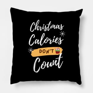 Christmas Calories Don't Count Pillow