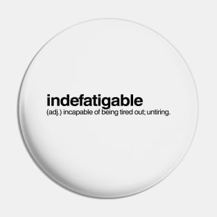 Indefatigable Pin