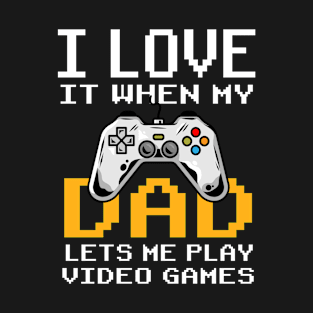 Design When my mom let's me play video games Gamer T-Shirt