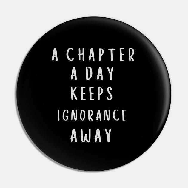 A Chapter A Day Keeps Ignorance Away Pin by Dippity Dow Five