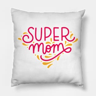 SUPER MOM Mother's Day Pillow