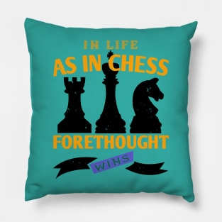 In life, as in chess, forethought wins Pillow