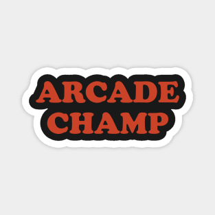 ARCADE CHAMP Magnet