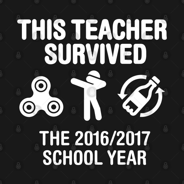 This teacher survived school year 2016 - 2017 (White) by LaundryFactory