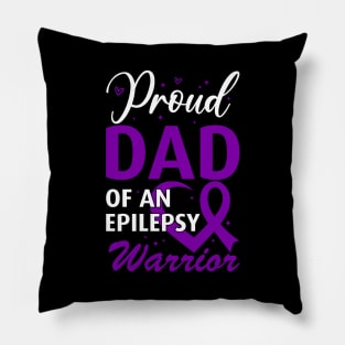 Epilepsy Awareness Proud Dad of an Epilepsy Warrior Pillow