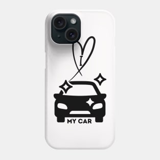 I really Love My Car Phone Case