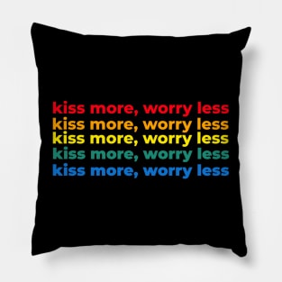 Kiss more, worry less - Pride edition Pillow