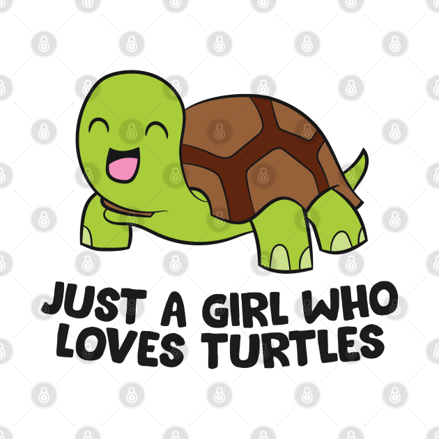 Just A Girl Who Loves Turtles Cartoon Sea Turtle Girl Turtle Long