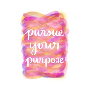 Pursue Your Purpose T-Shirt