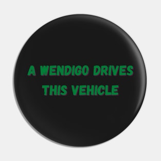 A wendigo drives this vehicle - Horror Pin