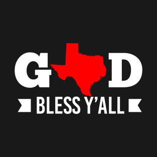 God Bless Y'All - Texas American Freedom T-Shirt