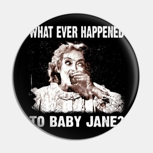 Sibling Rivalry Happened to Baby Jane T-Shirt Pin