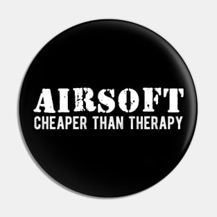 Airsoft Cheaper than therapy Pin