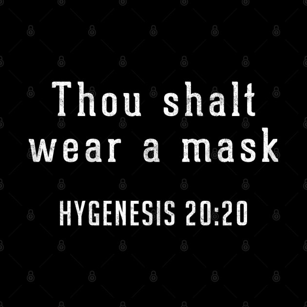 Thou Shalt Wear a Mask - Hygenesis 20:20 by BodinStreet