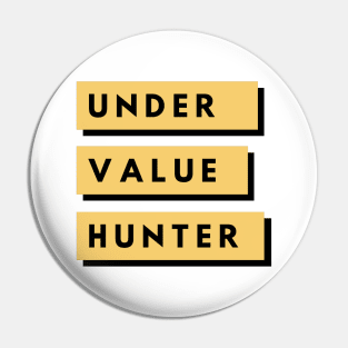 Under Value Hunter Artwork1 (light) Pin