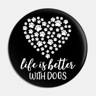 Life is better with dog, dog paw heart design Pin