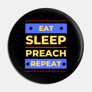 Eat Sleep Preach Repeat | Christian Pin