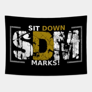 Sit Down Marks! Elite logo Tapestry