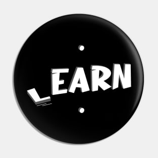 First Learn and Then Earn Pin