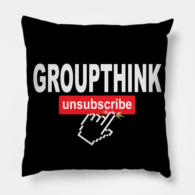 Groupthink Unsubscribe Pillow by Rosemarie Guieb Designs