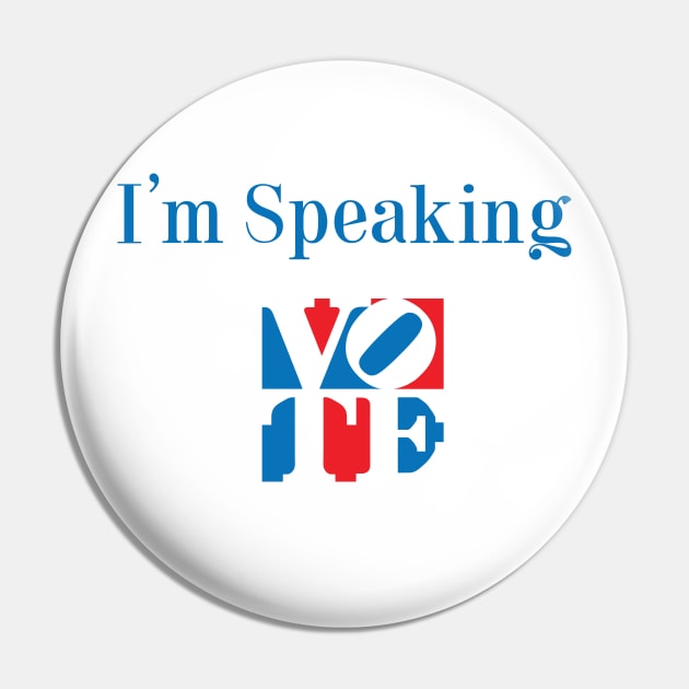 I'm Speaking Pin by designedbygeeks