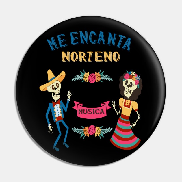 Me Encanta Norteno-I Love Norteno-Mexican Popular Music Pin by goodpeoplellcdesign