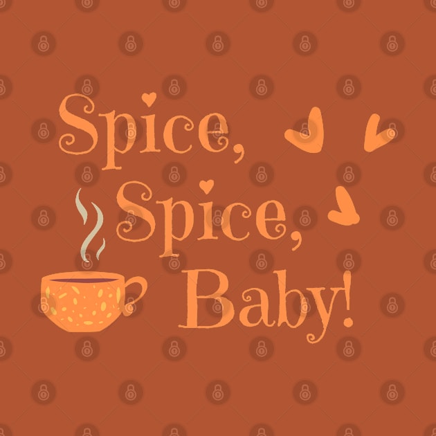 Spice, Spice, Baby! by SeaStories