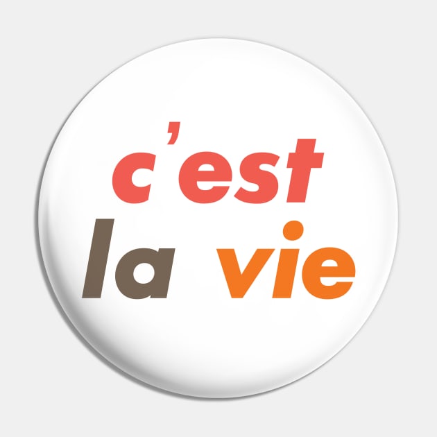 C'est La Vie - Such Is Life Pin by So Young So Good
