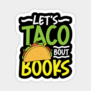 Let's Taco Bout Books Magnet