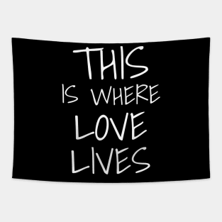 This is Where Love Lives, LGBTQ, Valentine's Day Tapestry