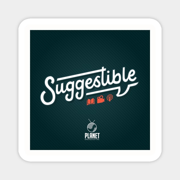 Suggestible Podcast Tee Magnet by TheWeeklyPlanet