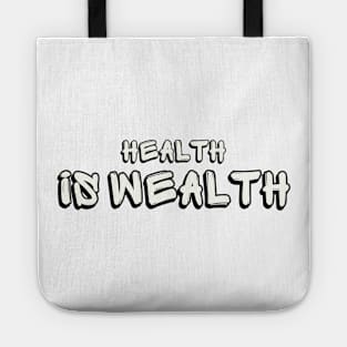 Health Is Wealth. A Visual Affirmation. Tote