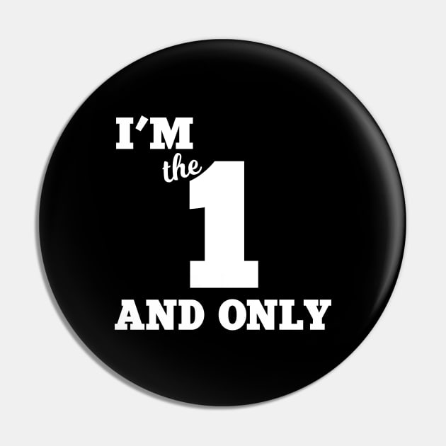 I'm the one and only Pin by MaikaeferDesign