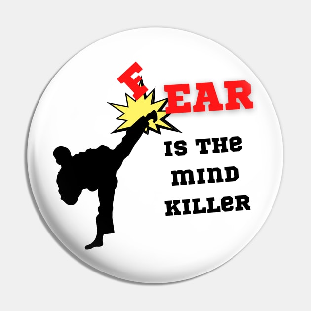 Fear is the mind killer Pin by Shirt Vibin