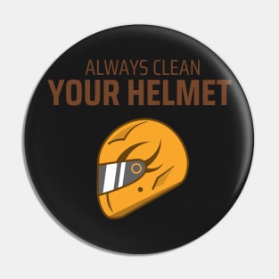 Always Clean Your Helmet Pin