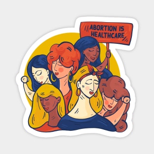 Abortion Is Healthcare // Support Womens Rights // Defend Reproductive Freedom Magnet