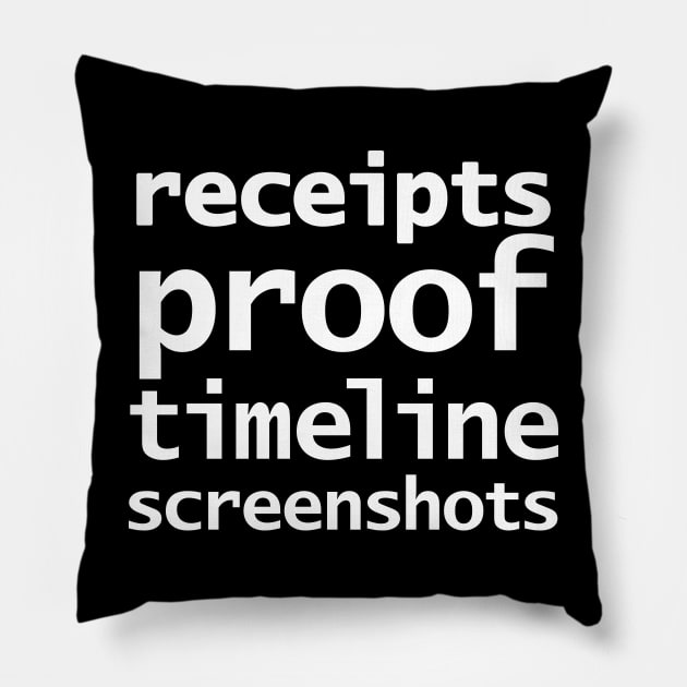 Receipts Proof Timeline Screenshots Pillow by ellenhenryart