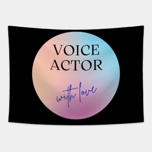 voice actor with love Tapestry