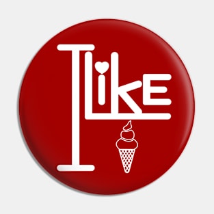 I like ice cream. Pin