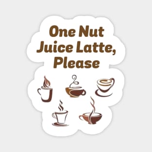 Nut Juice Magnet